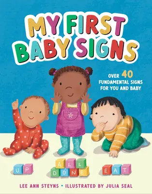 Meine ersten Babyzeichen: Über 40 fundamentale Zeichen für Sie und Ihr Baby - My First Baby Signs: Over 40 Fundamental Signs for You and Baby