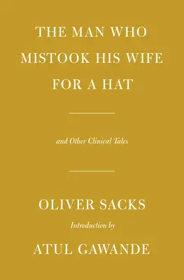 Der Mann, der seine Frau mit einem Hut verwechselte: Und andere Klinikgeschichten - The Man Who Mistook His Wife for a Hat: And Other Clinical Tales