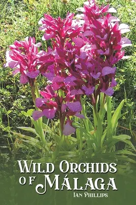 Wilde Orchideen von Mlaga - Wild Orchids of Mlaga