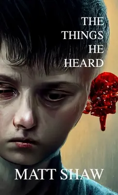 Die Dinge, die er hörte: Eine Horror-Novelle - The Things He Heard: A Horror Novella