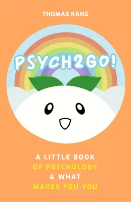 Psych2go stellt die Psychologie der Menschen vor: Ein kleines Buch über Psychologie und was dich ausmacht (Humanpsychologie Bücher zum Lesen, Neuropsychologie, Therapi - Psych2go Presents the Psychology of People: A Little Book of Psychology & What Makes You You (Human Psychology Books to Read, Neuropsychology, Therapi