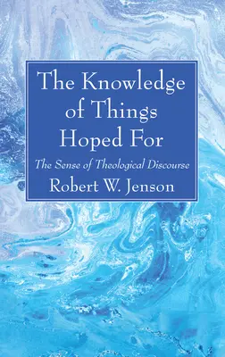 Das Wissen der erhofften Dinge - The Knowledge of Things Hoped For