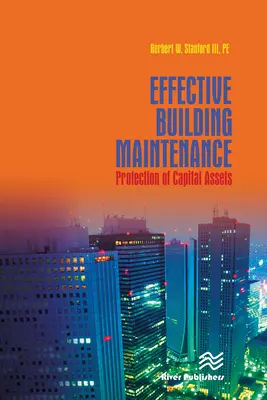 Effektive Gebäudeinstandhaltung: Schutz von Investitionsgütern - Effective Building Maintenance: Protection of Capital Assets