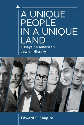 Ein einzigartiges Volk in einem einzigartigen Land: Essays zur amerikanisch-jüdischen Geschichte - A Unique People in a Unique Land: Essays on American Jewish History