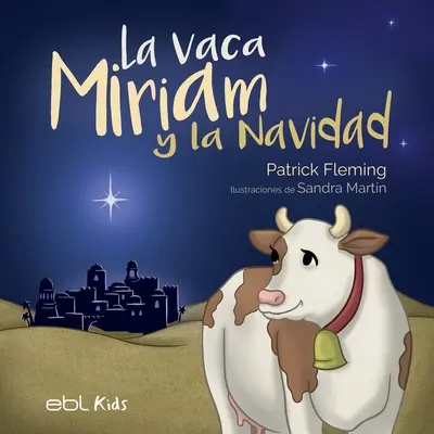 Die Ferienkuh Miriam und die Weihnachtskuh - La vaca Miriam y la Navidad