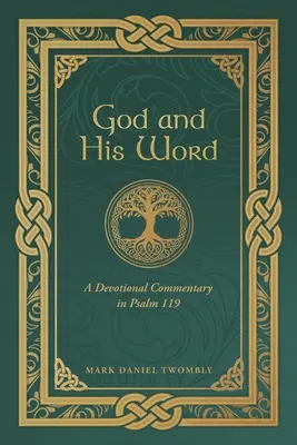 Gott und sein Wort: Ein Andachtskommentar zu Psalm 119 - God and His Word: A Devotional Commentary in Psalm 119