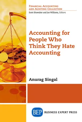 Buchhaltung für Leute, die denken, dass sie Buchhaltung hassen - Accounting for People Who Think They Hate Accounting