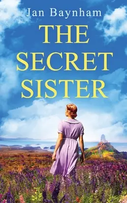 Die geheime Schwester: Eine atemberaubende Familiensaga, die im Wales des Zweiten Weltkriegs und im Sizilien der sechziger Jahre spielt - The Secret Sister: A breathtaking family saga set in WW2 Wales and sixties Sicily