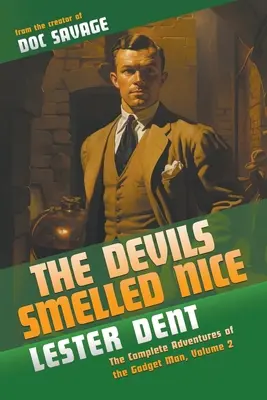 Die Teufel riechen gut: Die kompletten Abenteuer des Gadget Man, Band 2 - The Devils Smelled Nice: The Complete Adventures of the Gadget Man, Volume 2