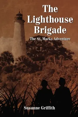 Die Leuchtturmbrigade: Das St. Marks-Abenteuer - The Lighthouse Brigade: The St. Marks Adventure