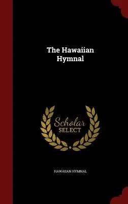 Das Hawaiianische Gesangbuch - The Hawaiian Hymnal