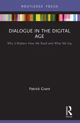 Dialog im digitalen Zeitalter: Warum es wichtig ist, wie wir lesen und was wir sagen - Dialogue in the Digital Age: Why It Matters How We Read and What We Say