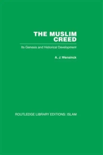 Das muslimische Glaubensbekenntnis: Seine Entstehung und historische Entwicklung - The Muslim Creed: Its Genesis and Historical Development