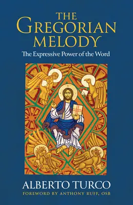 Die gregorianische Melodie: Die Ausdruckskraft des Wortes - The Gregorian Melody: The Expressive Power of the Word