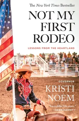 Nicht mein erstes Rodeo: Lektionen aus dem Landesinneren - Not My First Rodeo: Lessons from the Heartland