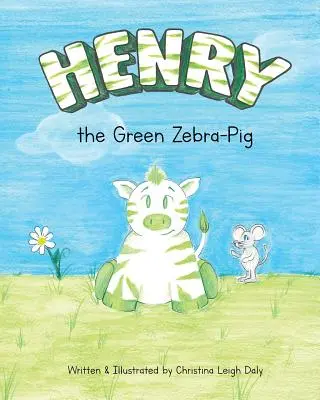 Henry das grüne Zebra-Schwein - Henry the Green Zebra-Pig