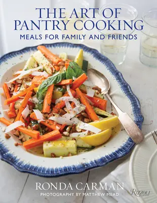 Die Kunst, aus der Vorratskammer zu kochen: Mahlzeiten für Familie und Freunde - The Art of Pantry Cooking: Meals for Family and Friends