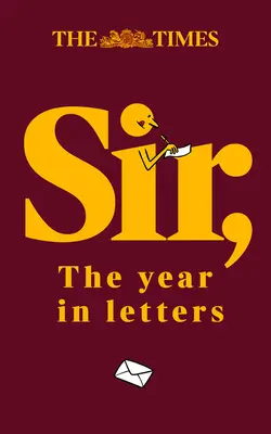 Herr,: Das Jahr in Briefen - Sir,: The Year in Letters