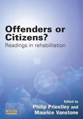 Straftäter oder Bürger? Lesestoff zur Rehabilitation - Offenders or Citizens?: Readings in Rehabilitation