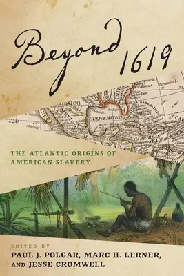 Jenseits von 1619: Die atlantischen Ursprünge der amerikanischen Sklaverei - Beyond 1619: The Atlantic Origins of American Slavery