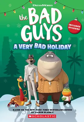 DreamWorks die bösen Buben: Eine sehr böse Urlaubsnovellierung - DreamWorks the Bad Guys: A Very Bad Holiday Novelization