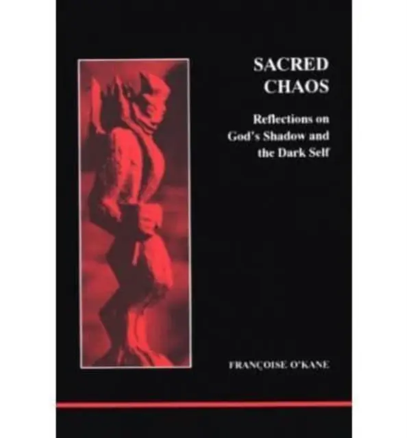 Heiliges Chaos - Gottes Schatten und das dunkle Selbst - Sacred Chaos - God's Shadow and the Dark Self