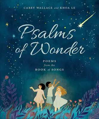 Psalmen der Wunder: Gedichte aus dem Buch der Lieder - Psalms of Wonder: Poems from the Book of Songs