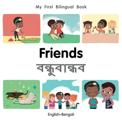 Mein erstes zweisprachiges Buch-Freunde (Englisch-Bengali) - My First Bilingual Book-Friends (English-Bengali)