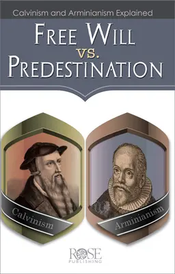 Freier Wille vs. Prädestination: Calvinismus und Arminianismus erklärt - Free Will vs. Predestination: Calvinism and Arminianism Explained