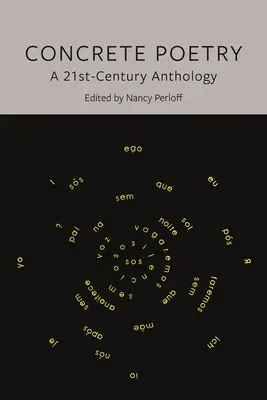 Konkrete Poesie: Eine Anthologie des 21. Jahrhunderts - Concrete Poetry: A 21st-Century Anthology