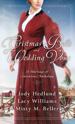 Weihnachtsglocken und Hochzeitsgelübde: Eine Hochzeit der Bequemlichkeit Anthologie - Christmas Bells and Wedding Vows: A Marriage of Convenience Anthology