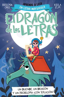 Phonetik auf Spanisch - Un Duende, Un Dragn Y Un Problema Con Solucin? / Ein Elf, ein Drache und ein Problem... mit einer Lösung? die Buchstaben Drachen 3 - Phonics in Spanish-Un Duende, Un Dragn Y Un Problema Con Solucin? / An Elf, a Dragon, and a Problem... with a Solution? the Letters Dragon 3