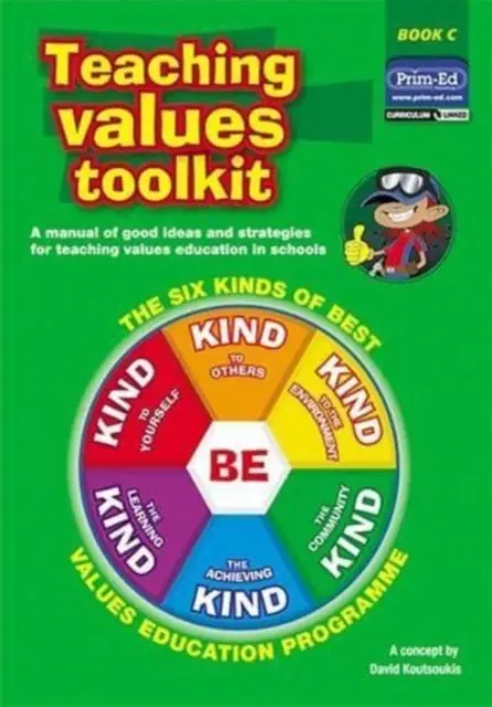Werkzeugkasten für den Werteunterricht - Die sechs Arten des besten Werteerziehungsprogramms - Teaching Values Toolkit - The Six Kinds of Best Values Education Programme