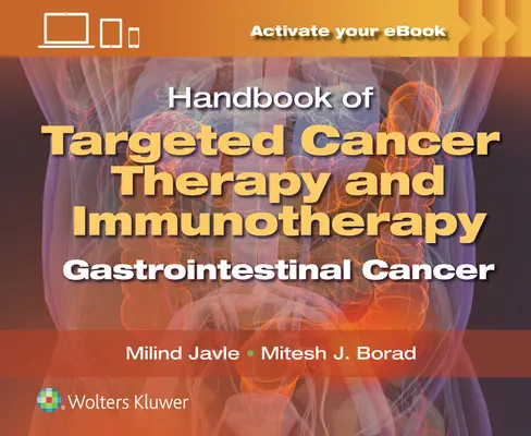 Handbuch der zielgerichteten Krebstherapie und Immuntherapie: Gastrointestinaler Krebs - Handbook of Targeted Cancer Therapy and Immunotherapy: Gastrointestinal Cancer