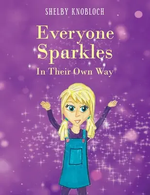 Jeder funkelt auf seine Weise - Everyone Sparkles In Their Own Way