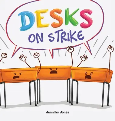 Streikende Schreibtische: Ein witziges, gereimtes Vorlesebuch über den verantwortungsvollen Umgang mit Schulsachen - Desks on Strike: A Funny, Rhyming, Read Aloud About Being Responsible With School Supplies