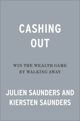 Auscashen: Gewinnen Sie das Spiel mit dem Reichtum, indem Sie weggehen - Cashing Out: Win the Wealth Game by Walking Away