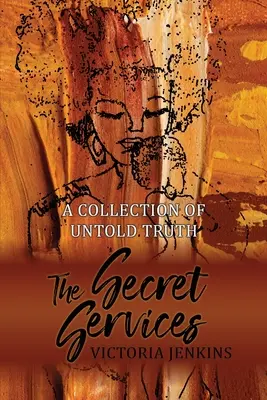 Die Geheimdienste: Eine Sammlung unsagbarer Wahrheiten - The Secret Services: A Collection of Untold Truth