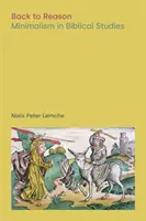 Zurück zur Vernunft: Minimalismus in den Bibelstudien - Back to Reason: Minimalism in Biblical Studies