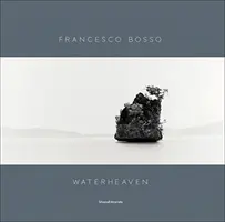 Francesco Bosso - Wasserhimmel - Francesco Bosso - Waterheaven