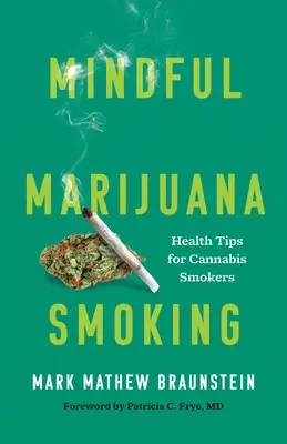 Achtsames Marihuana-Rauchen: Gesundheitstipps für Cannabis-Raucher - Mindful Marijuana Smoking: Health Tips for Cannabis Smokers