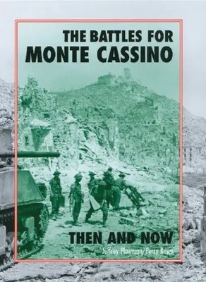 Die Kämpfe um Monte Cassino: Damals und heute - The Battles for Monte Cassino: Then and Now