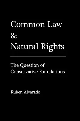 Gewohnheitsrecht und natürliche Rechte - Common Law & Natural Rights