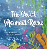 Die geheime Meerjungfrauen-Revue - The Secret Mermaid Revue