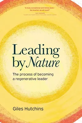 Führen durch Natur: Der Prozess, eine regenerative Führungskraft zu werden - Leading by Nature: The Process of Becoming A Regenerative Leader