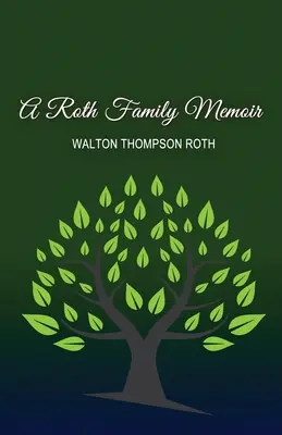 Memoiren der Familie Roth - A Roth Family Memoir