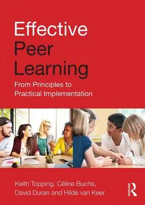 Effektives Lernen unter Gleichaltrigen: Von den Grundsätzen zur praktischen Umsetzung - Effective Peer Learning: From Principles to Practical Implementation