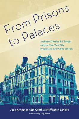 Von Fabriken zu Palästen: Der Architekt Charles B. J. Snyder und die öffentlichen Schulen von New York City - From Factories to Palaces: Architect Charles B. J. Snyder and the New York City Public Schools