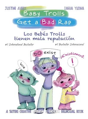 Baby Trolls Get a Bad Rap: Ein Suteki Creative Spanisch & Englisch Zweisprachiges Buch - Baby Trolls Get a Bad Rap: A Suteki Creative Spanish & English Bilingual Book