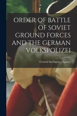 Schlachtordnung der sowjetischen Bodentruppen und der deutschen Volkspolizei - Order of Battle of Soviet Ground Forces and the German Volkspolizei